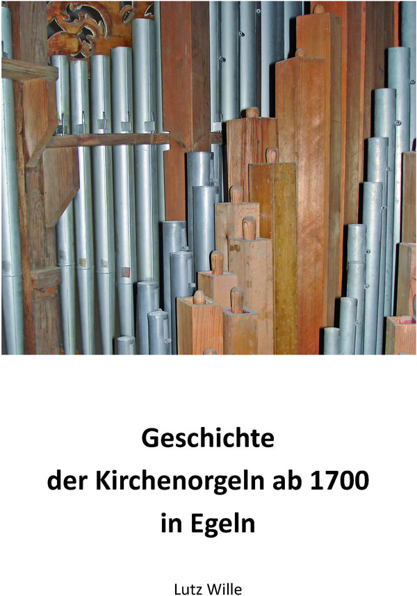 Geschichte der Kirchenorgeln ab 1700 in Egeln
