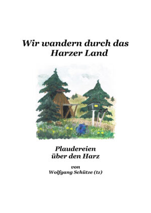 Wir wandern durch das Harzer Land