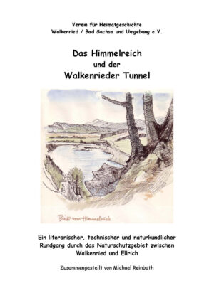 Das Himmelreich und derm Walkenrieder Tunnel