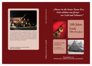 Dies ist die letzte Tonne Erz, Gott – 100 Jahre Ende Silberbergbau - gebundene Ausgabe