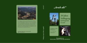 Arsch ab - 20 Jahre Stilllegung Erzbergwerk Grund