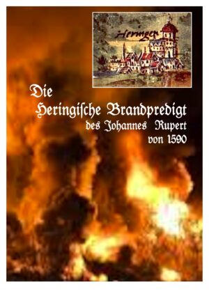 Die Heringische Brandpredikt des Johannes Rupert