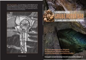 Lehrbergwerk Roter Bär – 25 Jahre Arbeitsgruppe Bergbau