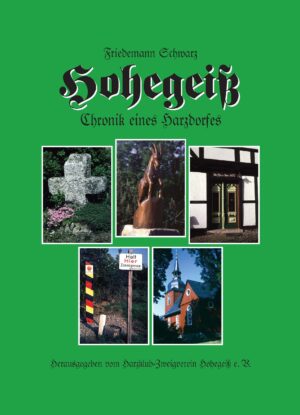 Hohegeiß – Chronik eines Harzdorfes