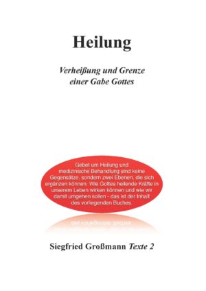 Heilung Verheißung und Grenze einer Gabe Gottes