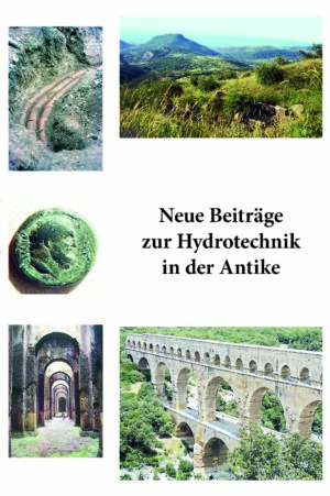Neue Beiträge zur Hydrotechnik in der Antike