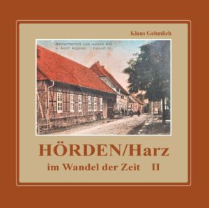 Hörden/Harz im Wandel der Zeit II