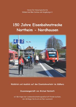 150 Jahre Eisenbahnstrecke Northeim – Nordhausen - broschiert