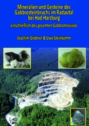 Mineralien und Gesteine des Gabbrosteinbruchs im Radautal