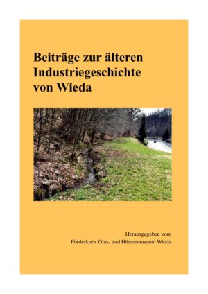 Beiträge zur älteren Industriegeschichte von Wieda