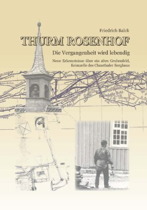 Thurm Rosenhof – Die Vergangenheit wird lebendig - gebundene Ausgabe