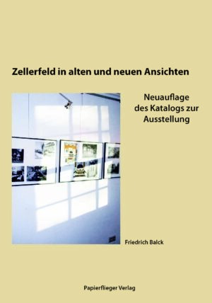 Zellerfeld in alten und neuen Ansichten - broschiert