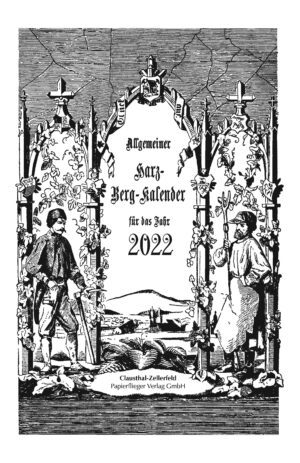 Harz- Berg- Kalender 2022 außerdem viele Harz-Berg-Kalender der vergangenen Jahre (ab 1964)