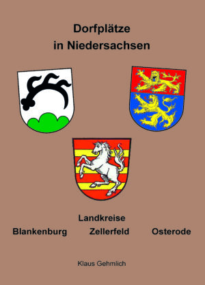 Dorfplätze in Niedersachsen – Landkreise Blankenburg - Zellerfeld - Osterode