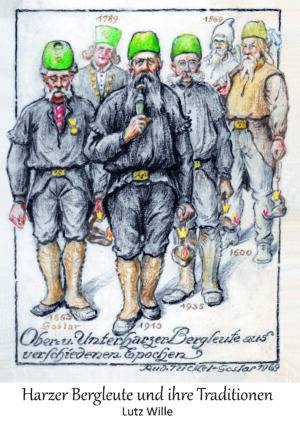 Harzer Bergleute und ihre Traditionen