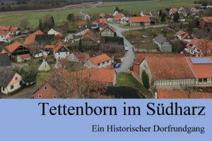 Tettenborn im Südharz - Ein historischer Dorfrundgang