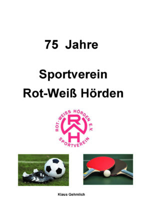 75 Jahre Rot-Weiss Hörden e.V.