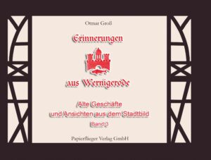 Erinnerungen aus Wernigerode - Band 3